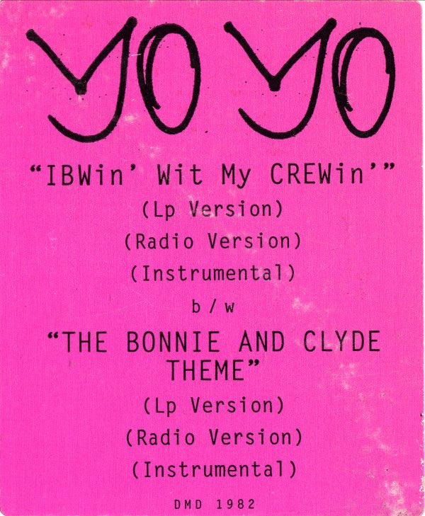 Yo-Yo : IBWin' With My CREWin' / The Bonnie And Clyde Theme (12", Promo)