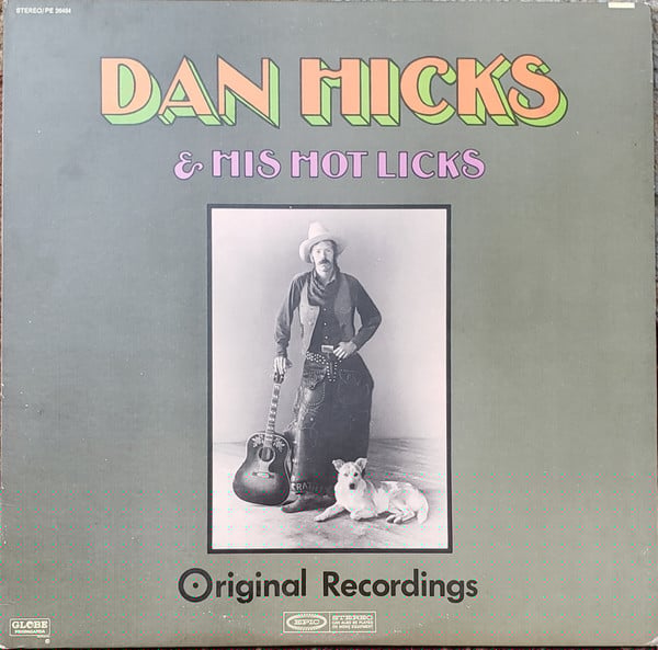 Dan Hicks And His Hot Licks : Original Recordings (LP, Album, RE, Ter)