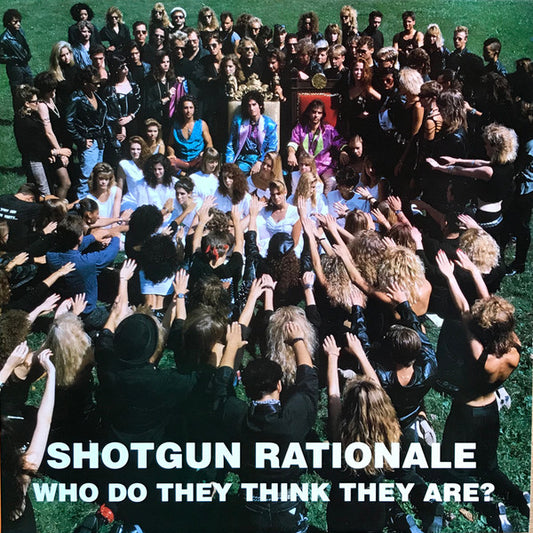 Shotgun Rationale : Who Do They Think They Are? (LP, Album)