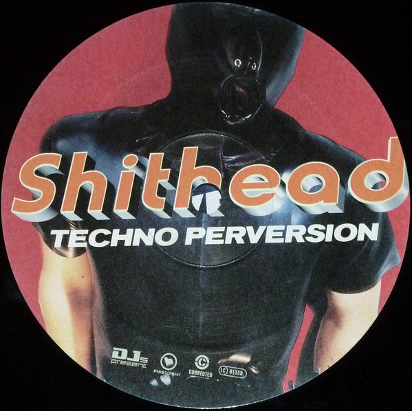 Shithead : Techno Perversion (12")