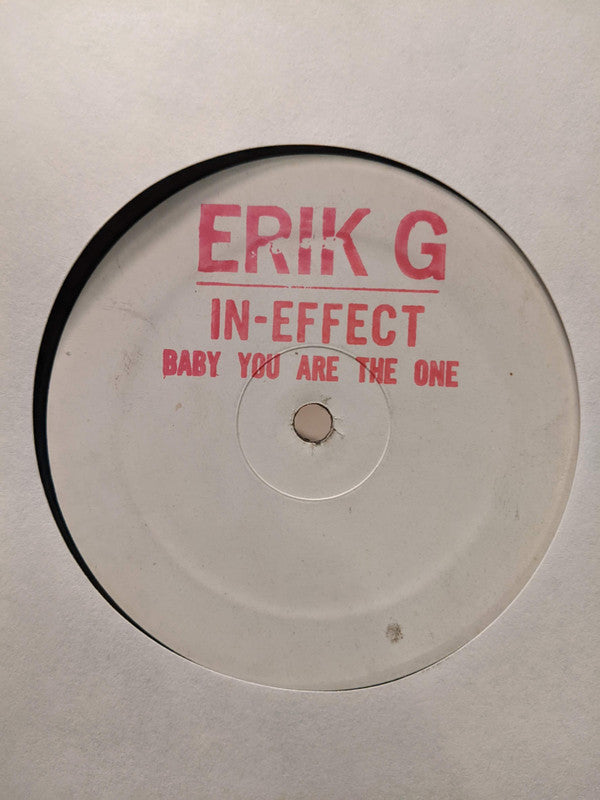 In-Effect* Featuring Erik G. (2) : Baby You Are The One (12", TP)