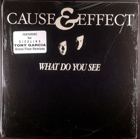Cause & Effect : What Do You See (12")