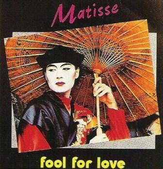 Matisse (2) : Fool For Love (12")